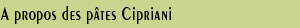 A propos des pâtes Cipriani