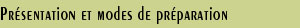 Présentation et modes de préparation